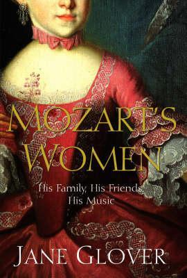Mozart's Women: His Family, His Friends, His Music - Eva's Used Books