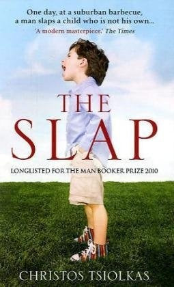 The Slap Cristos TsiolkasAt a suburban barbecue, a man slaps a child who is not his own.This event has a shocking ricochet effect on a group of people, mostly friends, who are directly or indirectly influenced by the slap.In this remarkable novel, Christo