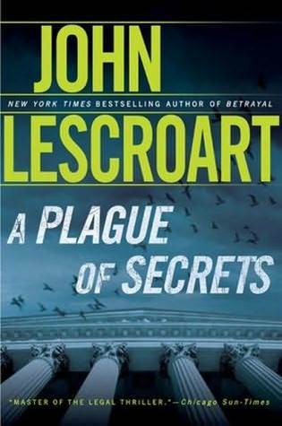 A Plague of Secrets (Dismas Hardy #13) John LescroartA Plague of Secrets(Dismas Hardy #13)ay Beans West, the coffee shop at the corner of Haight and Ashbury, is always crowded with customers, and manager Dylan Vogler has done very well for himself. Maybe