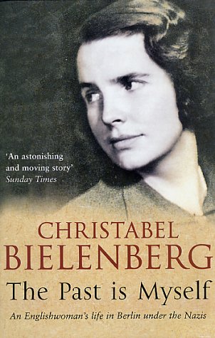 The Past Is Myself (When I Was a German, 1934-1945 #1) Christabel BielenbergChristabel Bielenberg, a niece of Lord Northcliffe, married a German lawyer in 1934. She lived through the war in Germany, as a German citizen, under the horrors of Nazi rule and