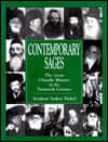 Contemporary Sages: The Great Chasidic Masters of the Twentieth Century Avraham Yaakov FinkelThe chapters of this companion volume to The Great Chasidic Masters reflect the challenges and struggles the chasidic movement has faced and overcome during this