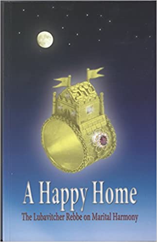 A Happy Home: The Lubavitcher Rebbe on Marital Harmony - Eva's Used Books