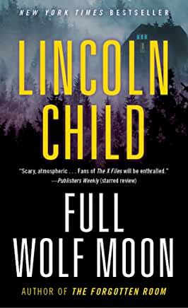 Full Wolf Moon (Jeremy Logan #5) Lincoln ChildWhen Logan travels to an isolated writers' retreat deep in the Adirondacks to work on his book, he discovers the remote community has been rocked by the grisly death of a hiker on Desolation Mountain. The atta