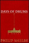 Days of Drums Philip ShelbyFor rookie secret service agent Holland Tylo, landing the job of guarding Senator Charles Westbourne is a clear sign that her career is right on track. But one small slip-up, and Westbourne is dead, and Tylo learns that the sena