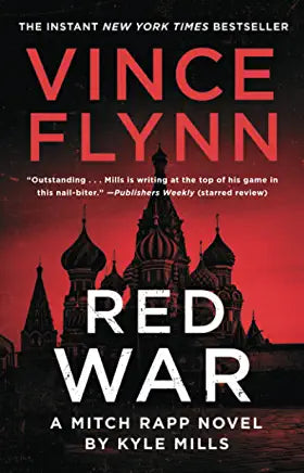 Red War (Mitch Rapp #17) Vince Flynn"The #1 New York Times bestselling series returns with Mitch Rapp racing to prevent Russia's gravely ill leader from starting a full-scale war with NATO. When Russian president Maxim Krupin discovers that he has inopera