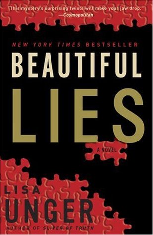 Beautiful Lies (Ridley Jones #1) Lisa UngerRidley Jones sets out on a quest to unlock the secrets of her murky past after the faded picture of a man, woman, and baby girl is delivered to her door with a note asking "Are you my daughter?".If Ridley Jones h
