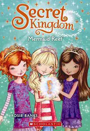 Mermaid Reef (Secret Kingdom #4) Rosie BanksEnter a magical world full of friendship and fun!Ellie, Summer, and Jasmine are diving into a magical adventure deep beneath the sea!When Queen Malice hides one of her awful thunderbolts on Mermaid Reef, it thre