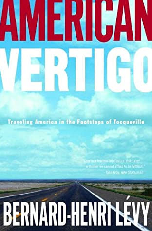 American Vertigo Bernard-Henri LevyWhat does it mean to be an American, and what can America be today? To answer these questions, celebrated philosopher and journalist Bernard-Henri Lévy spent a year traveling throughout the country in the footsteps of an