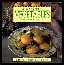 Fifty Ways with Vegetables Rosemary WadeyA preparation guide for healthy eating features quickly prepared vegetable recipes and more than forty color photographs, and includes such dishes as Potato and Zucchini Rosti and Quick Tomato, Mushroom, and Olive