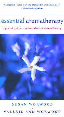 Essential Aromatherapy: A Pocket Guide to Essential Oils and Aromatherapy Susan Worwood and Valerie Ann WorwoodThis lively A to Z reference guide shows readers how to prepare and use essential oils and use them for healing physically and emotionally. The