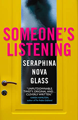 Someone's Listening Seraphina Nova Glass She wrote the book on escaping a predator.... Now one is coming for her. Faith Finley has it all: She’s a talented psychologist with a flourishing career, a best-selling author, and the host of a popular local radi