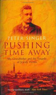 Pushing Time Away: My Grandfather and the Tragedy of Jewish Vienna Peter Singer"What binds us pushes time away" wrote David Oppenheim to his future wife, Amalie Pollak, on March 24, 1905. Oppenheim, classical scholar, collaborator, then critic of Sigmund