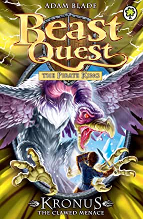 Kronus the Clawed Menace (Beast Quest: The Pirate King #47) Adam BladeThe stench of death drifts over Avantia - Sanpao the Pirate King has summoned a giant vulture-Beast to destroy Tom before he finds the Tree of Being. If Tom fails, Freya and Silver will