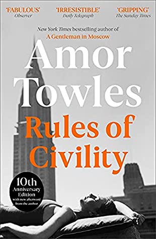 Rules of Civility Amor TowlesIn a jazz bar on the last night of 1937, watching a quartet because she couldn't afford to see the whole ensemble, there were certain things Katey Kontent knew. By the end of the year she'd learned - how to launch a paper airp