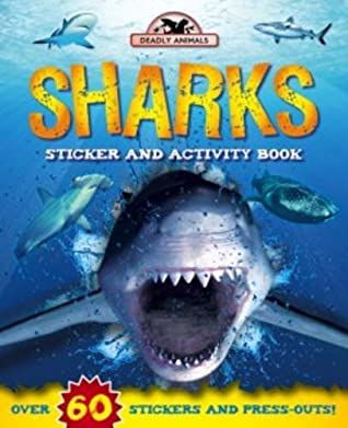 Deadly Animals: Sharks (Sticker and Activity) Igloo BooksDeadly Animals: Sharks (Sticker and Activity)