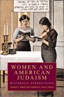 Women and American Judaism: Volume 1, Western Dominance, 1900-1945 Pamela S Nadell and Jonathan D Sarna, editorsIn April 1998, the front page of the Los Angeles Times proclaimed that Jews "live in extraordinary times, when American women have transformed