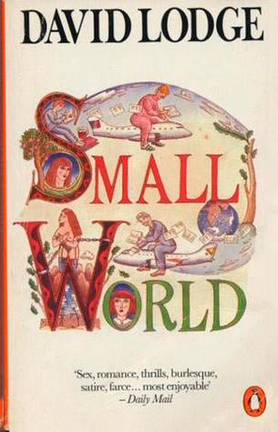 Small World (The Campus Trilogy #2) David LodgePhilip Swallow, Morris Zapp, Persse McGarrigle and the lovely Angelica are the jet-propelled academics who are on the move, in the air and on the make in David Lodge’s satirical Small World. It is a world of