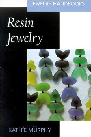 Resin Jewelry Kathie MurphyThe versatility of polyester resin makes it an ideal material for creating jewelry. It can be colored with special pastes, used clear with embedded objects, and poured into molds. Now do-it-yourselfers can learn everything about