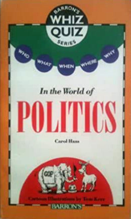 Who, What, When, Where, Why--In the World of Politics Caron HaasA few quirky questions about politics are: Which first lady fainted at her husband's inaugural ball? When and where did the term smoke-filled room originate?