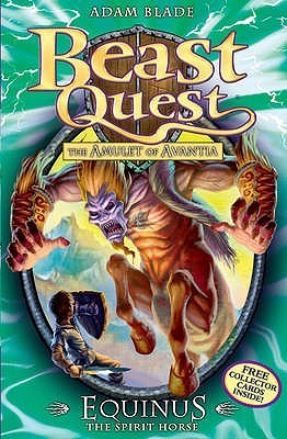 Equinus the Spirit Horse (Beast Quest #20) Adam BladeFight the Beasts. Fear the magicEquinus the Spirit Horse crashes through the forests of the Forbidden Land, stealing the life force of other creatures. Tom must dodge the Ghost Beast's flying hooves and