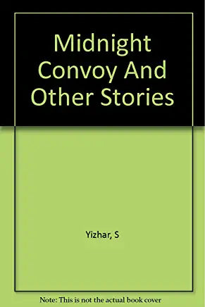 Midnight Convoy S YitzharThis representative collection of Yizhar's work dates back to his first published story, 'Ephraim Goes Back to Alfafa'.First published February 3, 2000
