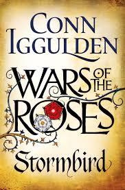 Stormbird (Wars of the Roses #1) Conn IgguldenKing Henry V - the great Lion of England - is long dead.In 1437, after years of regency, the pious and gentle Henry VI, the Lamb, comes of age and accedes to the English throne. His poor health and frailty of