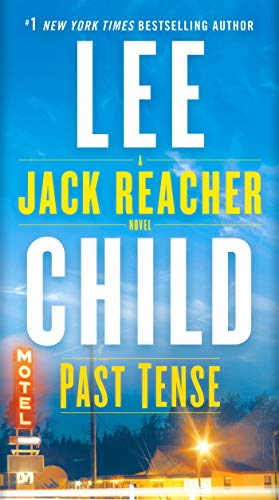 Past Tense: A Jack Reacher Novel (Jack Reacher #13) Lee ChildJack Reacher plans to follow the autumn sun on an epic road trip across America, from Maine to California. He doesn't get far. On a country road deep in the New England woods, he sees a sign to