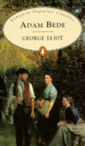 Adam Bede George EliotThis is a title in an inexpensive range of classics in the Penguin Popular Classics series. The story takes place at the close of the 18th century. Hetty Sorrel, the niece of farmer Martin Poyser is loved by Adam Bede, the village ca