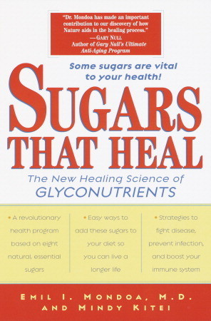 Sugars That Heal: The New Healing Science of Glyconutrients Emil I Mondoa MD and Mindy Kitei"Sugars that heal" it sounds like a contradiction in terms, but it's the key to one of the most important breakthroughs in recent medical science. We've all been b