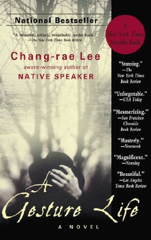 A Gesture Life Chang-Rae LeeA Gesture Life by Chang-rae Lee is a taut, suspenseful story about love, family, and community, and the secrets we all harbor. It is the story of a proper man, an upstanding citizen who comes to epitomize the decorous values of