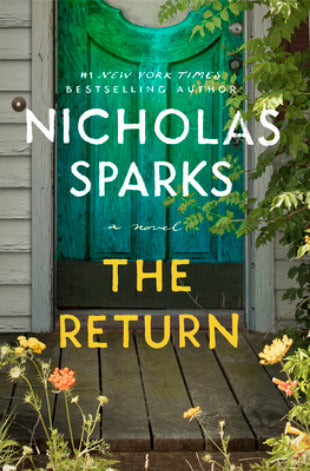 The Return Nicholas SparksOften, to move forward we must return to the place where it all began. #1 New York Times bestselling author Nicholas Sparks returns with a moving new novel about an injured army doctor and the two women whose secrets will change