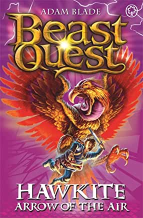 Hawkite Arrow of the Air (Beast Quest #26) Adam BladeBattle fearsome beasts and fight evil with Tom and Elenna in the bestselling adventure series for boys and girls aged 7 and up.Fearsome Hawkite has destroyed the crops of Gwildor and the people are star