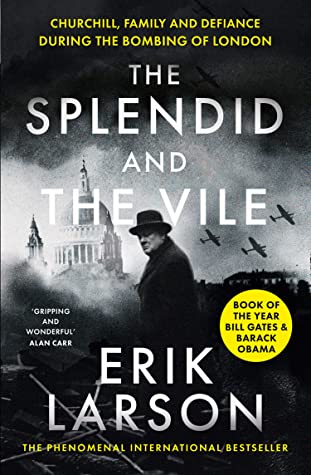 The Splendid and the Vile The Splendid and the Vile: Churchill, Family and Defiance During the Bombing of LondonOn Winston Churchill's first day as prime minister, Adolf Hitler invaded Holland and Belgium. Poland and Czechoslovakia had already fallen, and