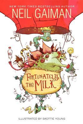 Fortunately, the Milk Neil Gaiman"I bought the milk," said my father. "I walked out of the corner shop, and heard a noise like this: t h u m m t h u m m. I looked up and saw a huge silver disc hovering in the air above Marshall Road.""Hullo," I said to my