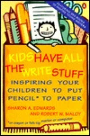 Kids Have All the Write Stuff A guide to promoting creativity in children offers parents strategies for implementing writing as a regular part of family life, understanding a child's early attempts, promoting invented spelling, and more. Original.
