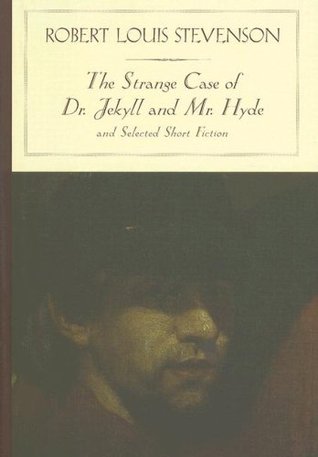 The Strange Case of Dr. Jekyll and Mr. Hyde and Selected Short Fiction - Eva's Used Books