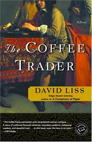 The Coffee Trader David LissThe Edgar Award–winning novel A Conspiracy of Paper was one of the most acclaimed debuts of 2000. In his richly suspenseful second novel, author David Liss once again travels back in time to a crucial moment in cultural and fin