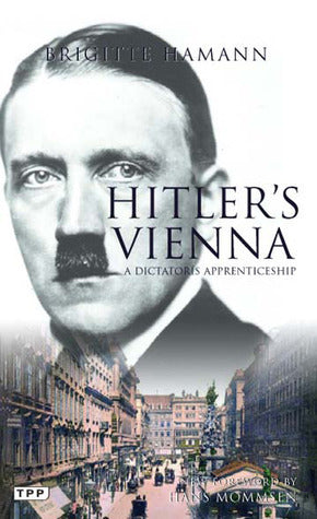 Hitler's Vienna: A Portrait of the Tyrant as a Young Man Brigitte HamannWhat turned Adolf Hitler, a relatively normal and apparently unexceptional young man, into the very personification of evil? To answer this question, acclaimed historian Brigitte Hama