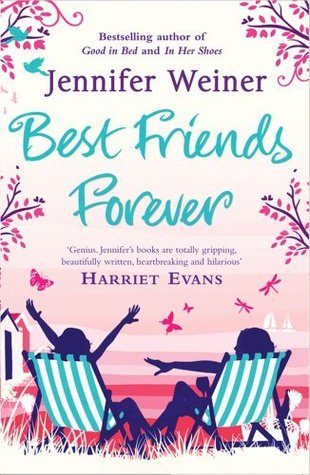 Best Friends Forever Jennifer WeinerAddie Downs and Valerie Adler were eight when they first met and decided to be best friends forever. But, in the wake of tragedy and betrayal during their teenage years, everything changed. Val went on to fame and fortu