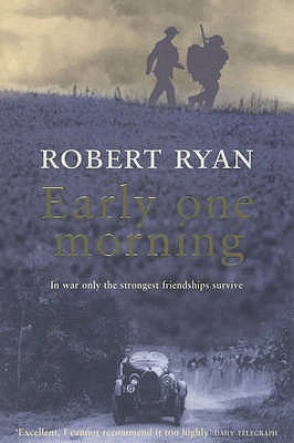 Early One Morning (Morning, Noon And Night #1) Robert RyanA “damn near irresistible” novel of friendship, fast cars, and spying for the Resistance in occupied France—based on a true story (Time Out London). On a crisp autumn night in the twenty-first cent