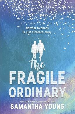 The Fragile Ordinary Samantha YoungFrom New York Times bestselling author Samantha Young comes a riveting new contemporary YA tale set in the author's homeland of Scotland, about an American boy in need of a fresh start and a Scottish girl who believes in