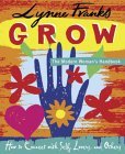 Grow: The Moden Woman's Handbook Lynne FranksGrow - The Modern Woman's Handbook - How to Connect with Self, Lovers, and OthersLearning to juggle career and relationships, while living a healthy, fulfilled life, has created a whole new set of circumstances