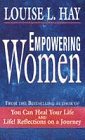 Empowering Women: Every Woman's Guide to Successful Living Louise L HayThis text focuses on how women as a culture have been brainwashed into believing that in order to be a "good" women, she needs to put everyone else's needs before her own. All women ha