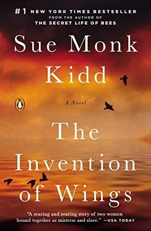 The Invention of Wings Sue Monk KiddFrom the celebrated author of The Secret Life of Bees, a New York Times bestselling novel about two unforgettable American women.Writing at the height of her narrative and imaginative gifts, Sue Monk Kidd presents a mas