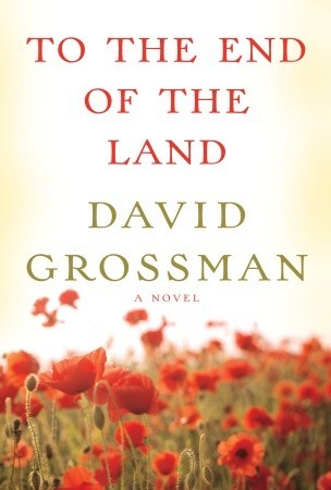 To the End of the Land David GrossmanFrom one of Israel’s most acclaimed writers comes a novel of extraordinary power about family life—the greatest human drama—and the cost of war.Ora, a middle-aged Israeli mother, is on the verge of celebrating her son