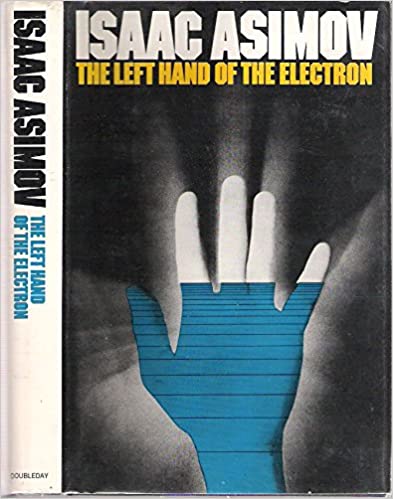 The Left Hand of the Electron Isaac AsimovAs the pace of scientific and technological progress speeds ahead, it becomes increasingly difficult for man to comprehend the world around him.But here, in this superb collection of seventeen essays, Dr Asimov of