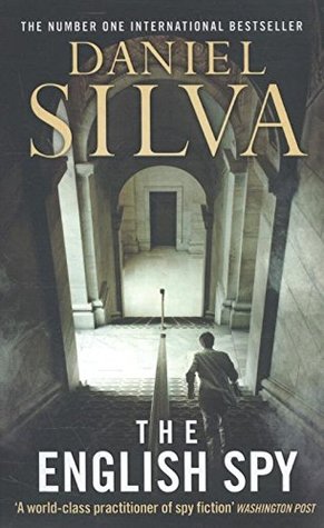 The English Spy (Gabriel Allon #15) Daniel SilvaFirst there was The English Assassin.Then there was The English Girl.Now comes The English Spy...Master novelist Daniel Silva has thrilled readers with seventeen thoughtful and gripping spy novels featuring