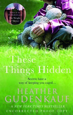 These Things Hidden Heather GudenkaufImprisoned for a heinous crime when she was a just a teenager, Allison Glenn is now free. Desperate for a second chance, Allison discovers that the world has moved on without her…Shunned by those who once loved her, Al
