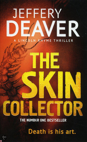 The Skin Collector (Lincoln Rhyme #11) Jeffery DeaverThey have never seen a murder like it.A talented tattoo artist is using poison instead of ink. His victim is a young woman. And on her skin he's left a message: 'the second'.Processing the scene, NYPD d