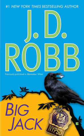 Big Jack (In Death #17.5) JD RobbIn New York City in 2059, someone is pursuing missing gems from a decades-old heist…someone who’s willing to kill for them. Sharp-witted and sexy, NYPSD Lieutenant Eve Dallas is used to traveling in the shadowy corners out